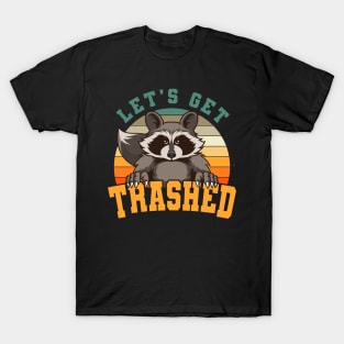 Let's Get Trashed Raccoon Gift T-Shirt